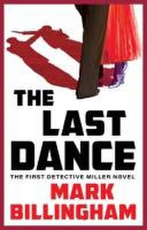 The Last Dance de Mark Billingham