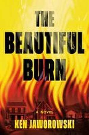 The Beautiful Burn de Ken Jaworowski
