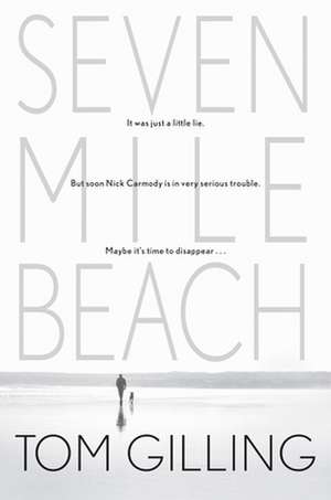 Seven Mile Beach: One Man's Search for Anything Across Ireland, Vegas, and Thailand de Tom Gilling