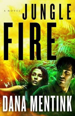 Jungle Fire de Dana Mentink