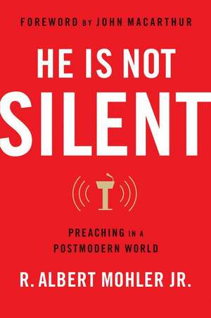 He Is Not Silent de R Albert Mohler Jr