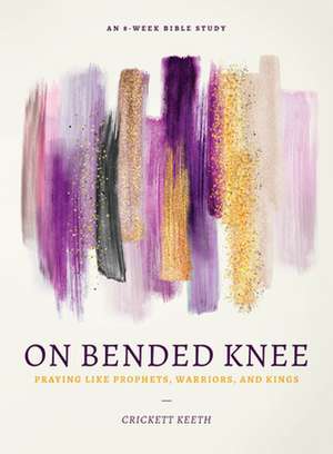 On Bended Knee de Crickett Keeth