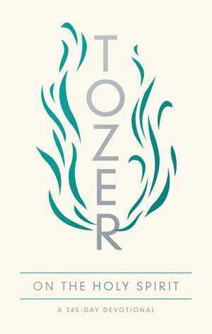 Tozer on the Holy Spirit de Marilynne E Foster