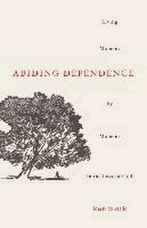 Abiding Dependence de Ron Block