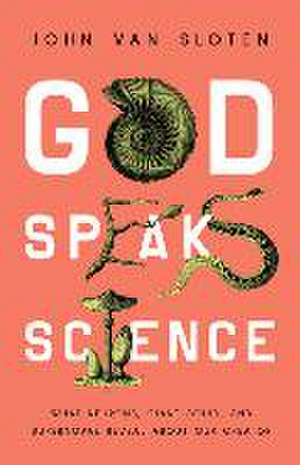 God Speaks Science de John Van Sloten