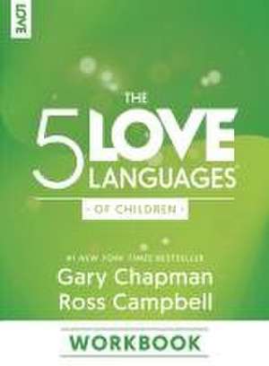 The 5 Love Languages of Children Workbook de Gary Chapman