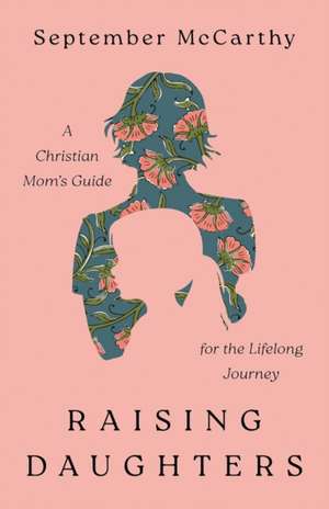 Raising Daughters de September Mccarthy