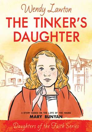 The Tinker's Daughter de Wendy Lawton