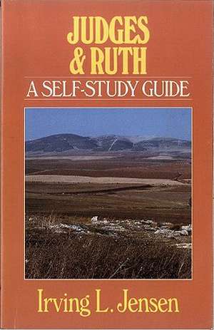 Judges & Ruth: A Self-Study Guide de Irving L. Jensen