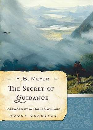 The Secret of Guidance de Frederick Brotherton Meyer