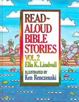 Read Aloud Bible Stories Volume 2 de Ella K. Lindvall