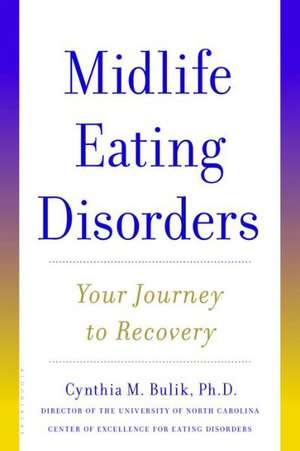 Midlife Eating Disorders de Ph.D Bulik, Cynthia M.