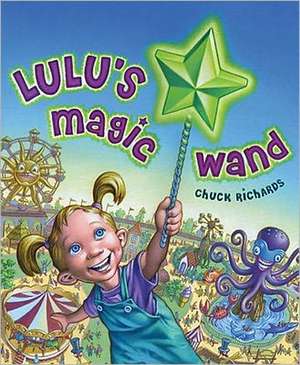 Lulu's Magic Wand de Chuck Richards