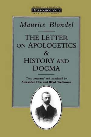 The Letter on Apologetics & History and Dogma de Maurice Blondel