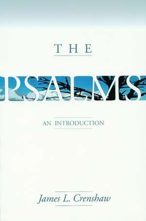 The Psalms: An Introduction de James L. Crenshaw