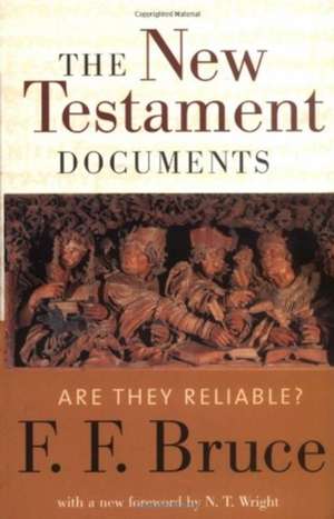 The New Testament Documents: Are They Reliable? de Frederick Fyvie Bruce