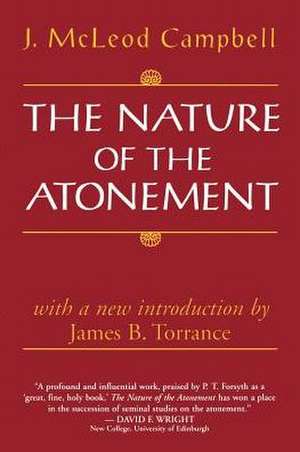 The Nature of the Atonement de John McLeod Campbell