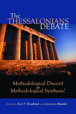 The Thessalonians Debate: Methodological Discord or Methodological Synthesis? de Karl Paul Donfried