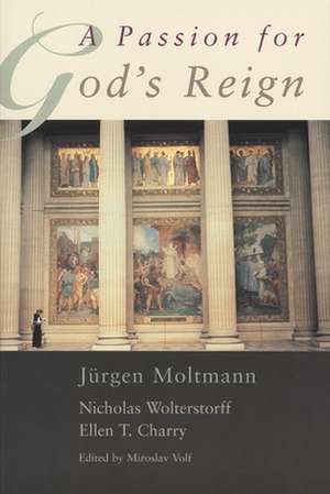 A Passion for God's Reign de Jurgen Moltmann