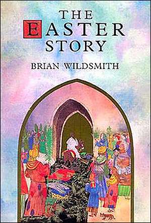 The Easter Story de Brian Wildsmith