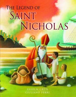 The Legend of Saint Nicholas: Abraham Dee Bartlett and the Invention of the Modern Zoo de Anselm Grün