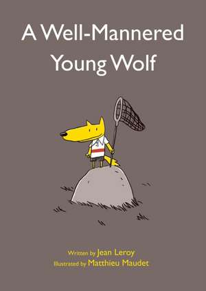 A Well-Mannered Young Wolf de Jean Leroy