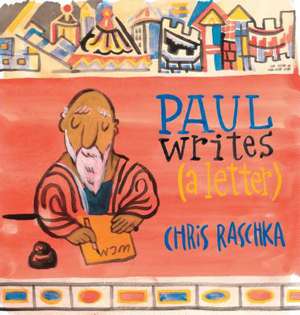 Paul Writes (a Letter) de Chris Raschka