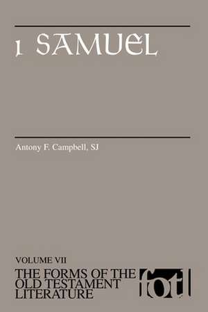 Forms of Old Testament Literature: 1 Samuel de Antony F. Campbell