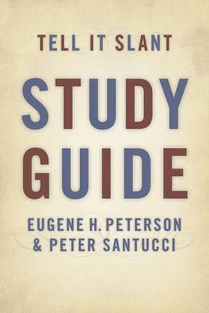 Tell It Slant Study Guide de Eugene H. Peterson