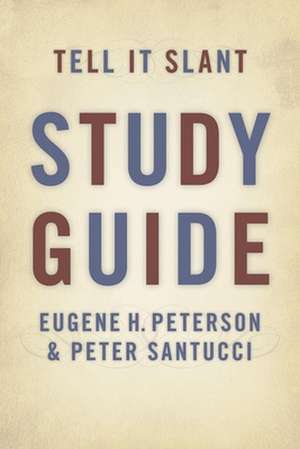 Tell It Slant de Eugene H. Peterson