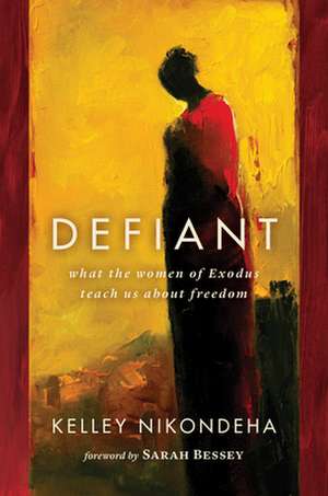 Defiant de Kelley Nikondeha