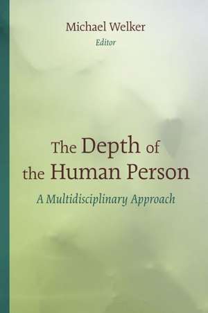 The Depth of the Human Person de Michael Welker