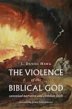 Violence of the Biblical God de L Daniel Hawk