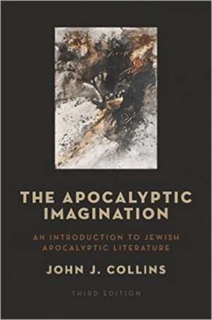 Apocalyptic Imagination de John J. Collins