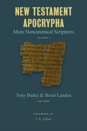 New Testament Apocrypha, Vol. 1 de Tony Burke