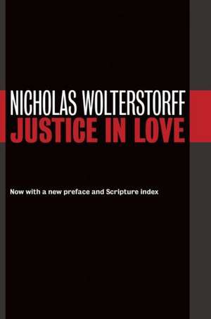 Justice in Love de Nicholas Wolterstorff