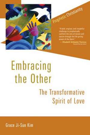 Embracing the Other: The Transformative Spirit of Love de Grace Ji-Sun Kim