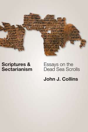 Scriptures and Sectarianism de John J. Collins