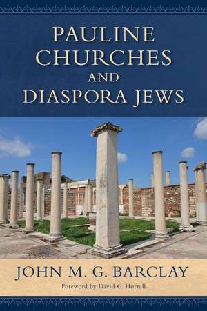 Pauline Churches and Diaspora Jews de John M. G. Barclay