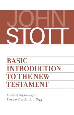 Basic Introduction to the New Testament de John Stott