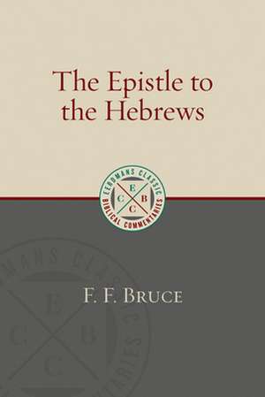 Epistle to the Hebrews de F. F. Bruce