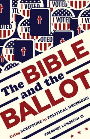 Bible and the Ballot de Tremper Longman