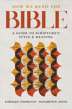 How We Read the Bible de Karolien Vermeulen