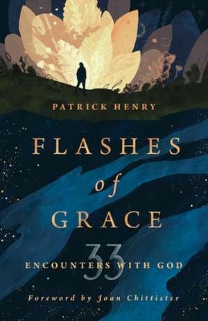 Flashes of Grace de Patrick Henry