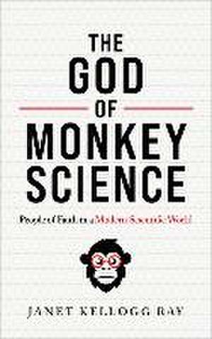 The God of Monkey Science de Janet Kellogg Ray