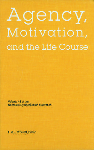 Nebraska Symposium on Motivation, 2001, Volume 48: Agency, Motivation, and the Life Course de Nebraska Symposium