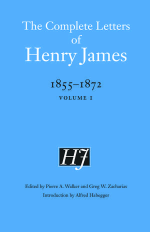 The Complete Letters of Henry James, 1855–1872: Volume 1 de Henry James