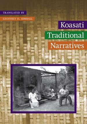 Koasati Traditional Narratives de Geoffrey D. Kimball