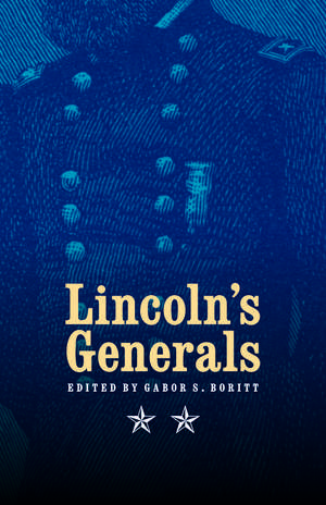 Lincoln's Generals de Gabor S. Boritt