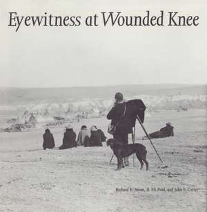 Eyewitness at Wounded Knee de Richard E. Jensen